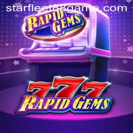 Discover the Thrilling World of RapidGems777: A Starfleet Adventure